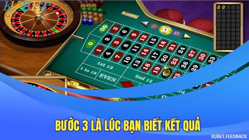 Bước 3 là lúc bạn biết kết quả